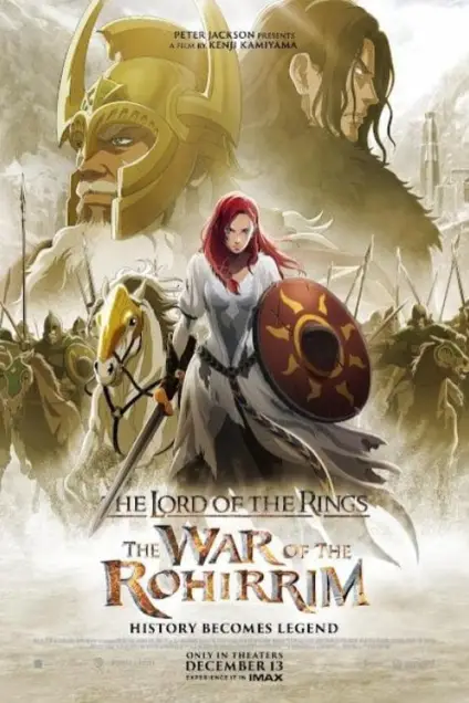 The Lord of the Rings: The War of the Rohirrim (2024) - Movie Poster. The movie poster features a central figure, a woman with long red hair, dressed in a white outfit and holding a shield and sword. She is mounted on a horse, surrounded by a large army of soldiers in the background. The poster is dominated by a mix of fantasy and historical elements, with a golden helmet and a long-haired man in the upper left corner, suggesting a connection to the Rohirrim, a people from J.R.R. Tolkien's Middle-earth. The title "The Lord of the Rings: The War of the Rohirrim" is prominently displayed, along with the tagline "History Becomes Legend." The release date is mentioned as December 13, and the poster indicates that the movie will be available in theaters and in IMAX.