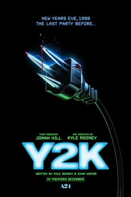 Y2K (2024) - Movie Poster. The movie poster features a dark background with a prominent image of a power plug with a lightning bolt striking it, creating a dramatic and intense visual. The text at the top reads, "New Year's Eve, 1999, The Last Party Before..." Below the plug, the title "Y2K" is displayed in large, glowing blue letters. The poster also includes credits: "From Producer Jonah Hill" and "Directed by Kyle Mooney," with additional information that the film is written by Kyle Mooney and Evan Winter. The release date is indicated as "In Theaters December." The overall design conveys a sense of impending danger or a critical moment, likely related to the Y2K computer bug that was a concern at the turn of the millennium.