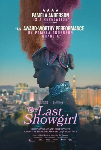 The Last Showgirl (2024) - Movie Poster. The movie poster features a woman dressed in a glittering, sequined outfit with a large, feathered headpiece. The background shows a cityscape with iconic landmarks, suggesting a Las Vegas setting. The title "The Last Showgirl" is prominently displayed at the bottom in bold, pink letters. Above the title, there are quotes praising the performance, with one stating, "Pamela Anderson is a revelation," and another noting, "An award-worthy performance by Pamela Anderson." The poster also includes information about the release date, "Now playing at AMC Century City and in theaters nationwide on January 13th," and credits the writer, Kate Gersten, and the director, Gia Coppola.