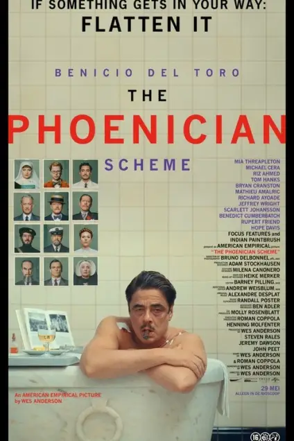 The Phoenician Scheme (2025) - Movie Poster. The movie poster features a man reclining in a bathtub, with his arms crossed over his chest. He is shirtless and appears to be in a relaxed state. The background is a tiled wall, giving the impression of a bathroom setting. Above the man's head, the text reads, "IF SOMETHING GETS IN YOUR WAY: FLATTEN IT." Below this, the title "THE PHOENICIAN" is prominently displayed in large, bold letters. The poster also lists the cast, including Benicio Del Toro, Mia Threapleton, Michael Cera, and others. The bottom of the poster includes additional text, likely providing release details and production credits. The overall design is simple yet striking, with a focus on the central figure and the bold title.