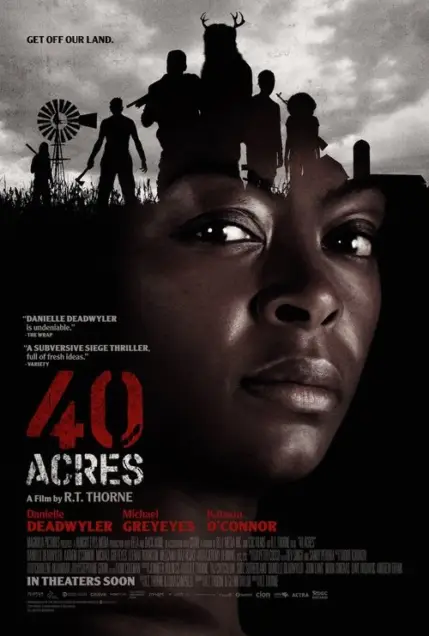40 Acres (2024) - Movie Poster. The movie poster features a dramatic and intense scene. At the top, the text "GET OFF OUR LAND." is prominently displayed. Below this, the title "40 ACRES" is written in large, bold letters, with the word "ACRES" in red. The poster's background is a silhouette of a group of people standing in a field, with a windmill and a figure with antlers in the distance. The silhouettes are dark, creating a stark contrast against the lighter background. The main focus is on a woman's face, which is close-up and occupies the right side of the poster. Her expression is serious and contemplative. The names "Danielle Deadwyler," "Michael Greyeyes," and "Kataem O'Connor" are listed below the title, indicating the main cast. The poster also includes the text "A Film by R.T. Thorne" and "IN THEATERS SOON," suggesting the release date and director. The overall tone of the poster is dark and suspenseful, hinting at a story of conflict and struggle.