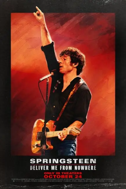 Springsteen: Deliver Me from Nowhere (2025) - Movie Poster. The movie poster features a man standing on stage, holding an electric guitar and pointing upwards with his right hand. He is wearing a black shirt and blue jeans, and a microphone stand is positioned in front of him. The background is a gradient of red hues, creating a dramatic and intense atmosphere. At the bottom of the poster, the text reads "SPRINGSTEEN: DELIVER ME FROM NOWHERE" in bold white letters, followed by "ONLY IN THEATERS OCTOBER 24" in smaller white text. The overall design suggests a powerful and emotional performance.