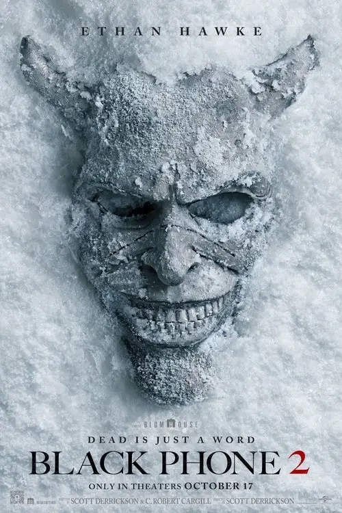 Black Phone 2 (2025) - Movie Poster. The movie poster features a close-up image of a frozen, ice-covered face with horns protruding from the top of the head. The face appears to be a skull, with a menacing expression, set against a textured, icy background. The text at the top of the poster reads "ETHAN HAWKE," indicating the actor's name. Below the face, the text "DEAD IS JUST A WORD" is prominently displayed, followed by "BLACK PHONE 2" in bold, red letters. Additional text at the bottom of the poster states, "ONLY IN THEATERS OCTOBER 17," and credits "SCOTT DERRICKSON & C. ROBERT CARGILL" as the creators. The overall color scheme is predominantly gray and white, giving the poster a cold, eerie atmosphere.