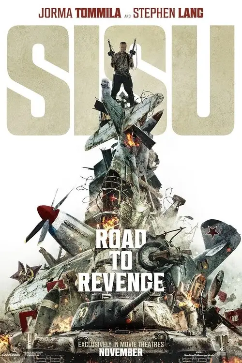 Sisu: Road to Revenge (2025) - Movie Poster. The movie poster features a dramatic and intense scene with a man standing atop a pile of destroyed aircraft and tanks. The title "SISU" is prominently displayed in large, bold letters at the top of the poster. Below the title, the tagline "ROAD TO REVENGE" is written in white letters, emphasizing the film's theme of revenge. The background is a chaotic mix of war debris, including broken planes, tanks, and other military equipment, all of which are in a state of disrepair and destruction. The poster also includes the names "Jorma Tommila" and "Stephen Lang" in smaller text, indicating the lead actors. The release date is mentioned as "November," and the text "EXCLUSIVELY IN MOVIE THEATRES" is visible, indicating the film's theatrical release. The overall design conveys a sense of action, conflict, and intense warfare.