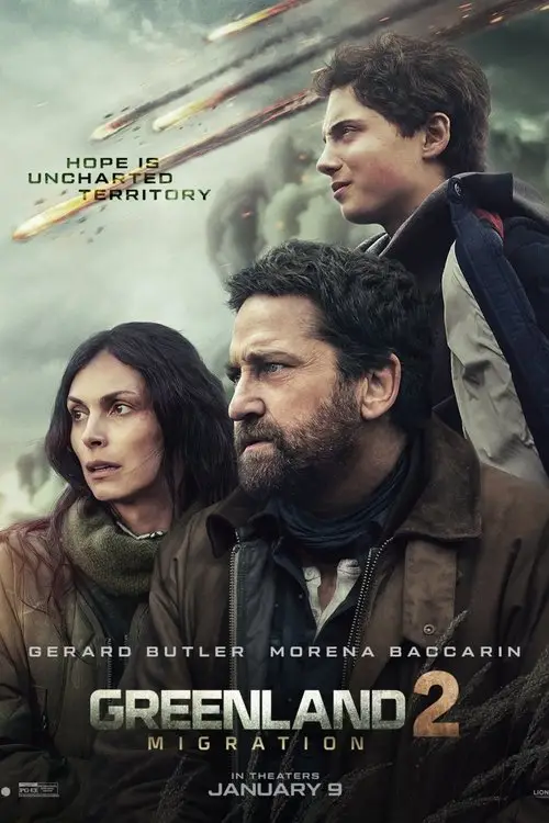 Greenland 2: Migration (2025) - Movie Poster. The movie poster features three characters prominently in the foreground. On the left, a woman with long dark hair is wearing a green scarf and a brown jacket. In the center, a man with a beard and short hair is looking off to the side, wearing a brown jacket and a black scarf. To the right, a young boy with short hair is wearing a blue jacket. Above them, the text reads, "Hope is uncharted territory." Below the characters, the title "Greenland 2: Migration" is displayed in bold letters, with the names "Gerard Butler" and "Morena Baccarin" listed below it. The release date, "In theaters January 9," is at the bottom of the poster. The background shows a dramatic sky with falling meteors, adding a sense of urgency and danger to the scene.