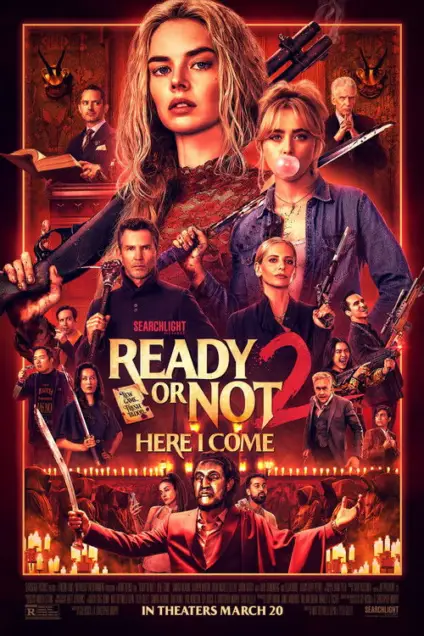 Ready or Not 2: Here I Come (2026) - Movie Poster. The movie poster features a vibrant and action-packed design with a red and orange color scheme. At the top, a woman with long blonde hair is prominently displayed, holding a gun. Below her, a man in a suit is shown with a determined expression, holding a sword. Surrounding them are various characters in dynamic poses, some holding weapons like guns and swords, suggesting a high-stakes, action-filled plot. The title "READY OR NOT 2: HERE I COME" is boldly displayed in the center, with the tagline "IN THEATERS MARCH 20" at the bottom. The overall atmosphere is intense and thrilling, hinting at a story filled with danger, suspense, and possibly a family mystery.