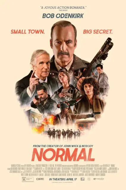 Normal (2025) - Movie Poster. The movie poster features a collage of characters and action scenes. At the top, a quote from Bob Odenkirk describes the film as a "joyous action bonanza." Below this, the tagline "Small Town. Big Secret." is prominently displayed. The main title, "NORMAL," is written in bold, red letters at the bottom. The poster includes images of various characters in action poses, suggesting a high-stakes, intense storyline. The background is a mix of scenes, including a town under siege, characters in combat, and a group of soldiers. The overall design conveys a sense of drama and action, hinting at a story filled with conflict and suspense.