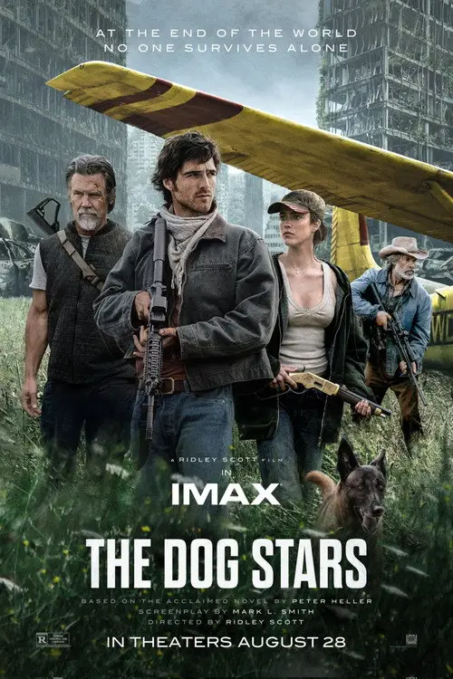 The Dog Stars (2026) - Movie Poster. The movie poster features a group of four characters standing in a grassy field, surrounded by a desolate, post-apocalyptic landscape. The sky is overcast, and the background includes a damaged building and a yellow airplane. The characters are dressed in rugged, practical clothing, and each is holding a firearm. The text at the top of the poster reads, "At the end of the world, no one survives alone." Below this, the title "The Dog Stars" is prominently displayed, along with the tagline "Based on the acclaimed novel by Peter Heller." The poster also includes the credits: "Screenplay by Mark L. Smith" and "Directed by Ridley Scott." The release date is indicated as "In theaters August 28." The overall tone of the poster suggests a survivalist, post-apocalyptic theme.