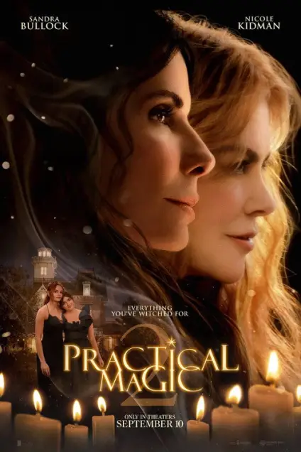 Practical Magic 2 (2026) - Movie Poster. The movie poster features two women, one with dark hair and the other with blonde hair, both looking serene and slightly ethereal. They are set against a dark, mystical background with a lighthouse and a house in the distance, suggesting a coastal or rural setting. The title "Practical Magic" is prominently displayed in a stylized font at the bottom, with the tagline "Everything you've witched for" above it. The release date, "September 10," is mentioned at the bottom. Surrounding the main image are candles, adding to the mystical and enchanting atmosphere of the poster.